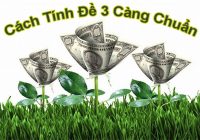 cach-tinh-de-3-cang-la-gi-kinh-nghiem-xo-so-thien-ha-bet